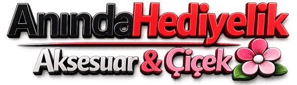 Anında Hediyelik Aksesuar & Çiçek